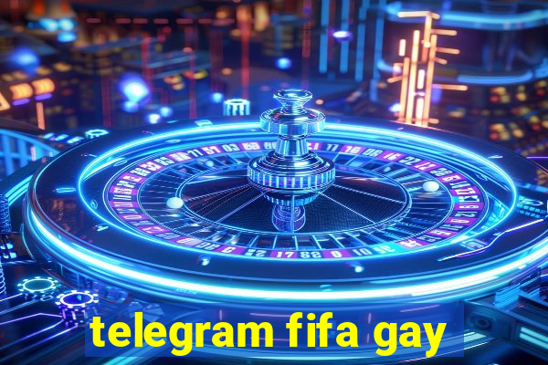 telegram fifa gay